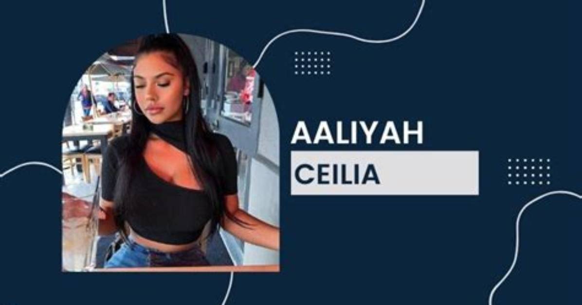 Aaliyah Ceilia - Net Worth, Age, Height, Birthday, Bio, Wiki!