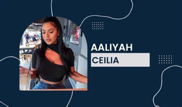 Aaliyah Ceilia - Net Worth, Age, Height, Birthday, Bio, Wiki!