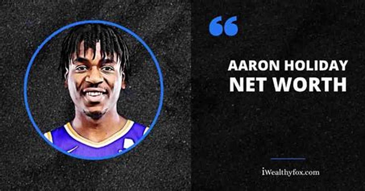 Aaron Holiday Net Worth, Age, Height, Bio, Birthday, Wiki!