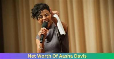 Aasha Davis Net Worth 2024, Age, Height, Bio, Birthday, Wiki!