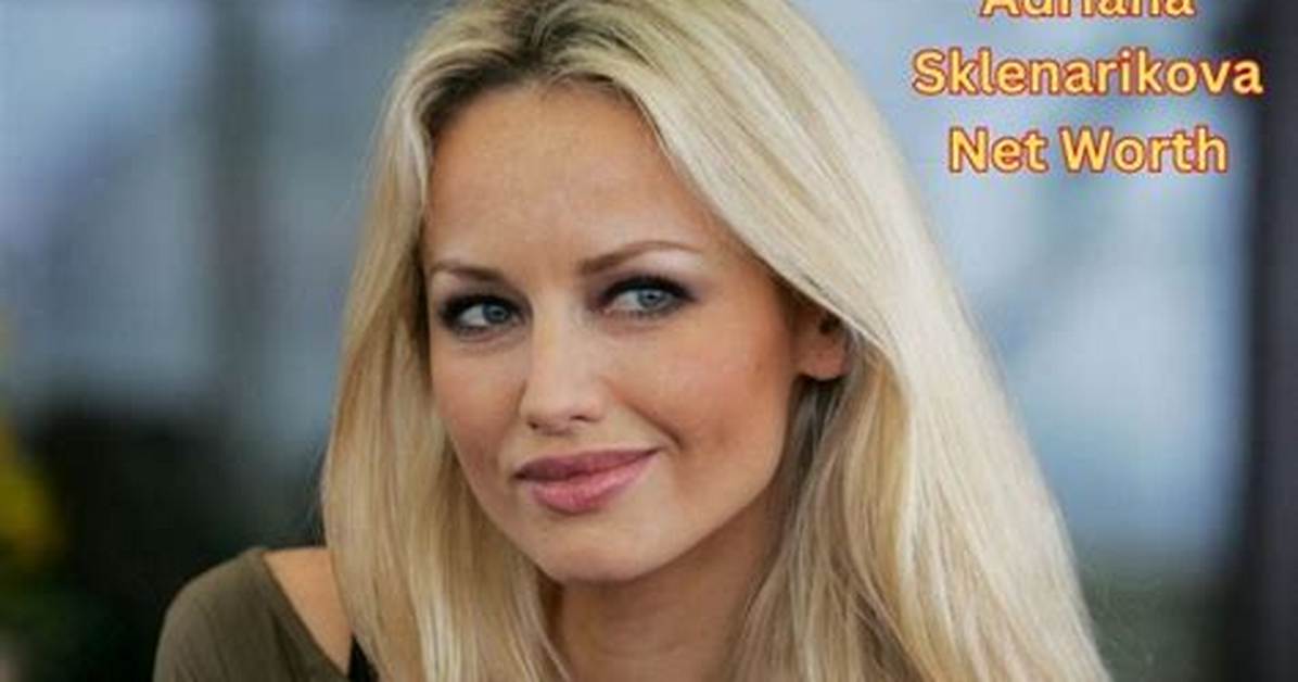 Adriana Sklenarikova Net Worth, Age, Height, Bio, Birthday, Wiki!