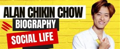 Alan Chikin Chow Net Worth 2024, Age, Height, Bio, Birthday, Wiki!