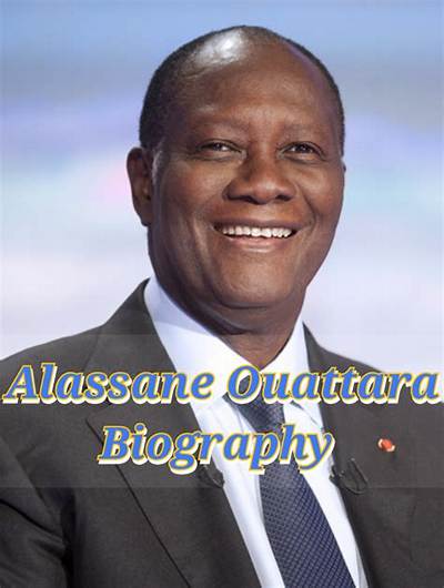 Alassane Dramane Ouattara Net Worth, Age, Height, Bio, Birthday, Wiki!