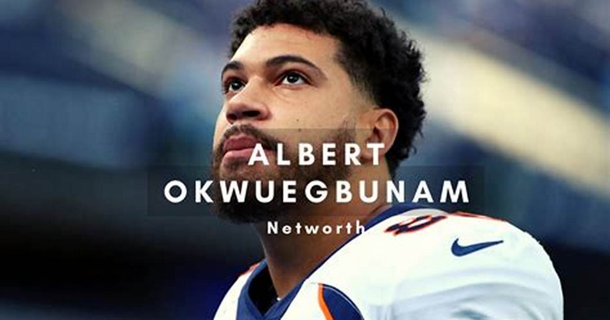 Albert Okwuegbunam Net Worth 2024, Age, Height, Bio, Birthday, Wiki!