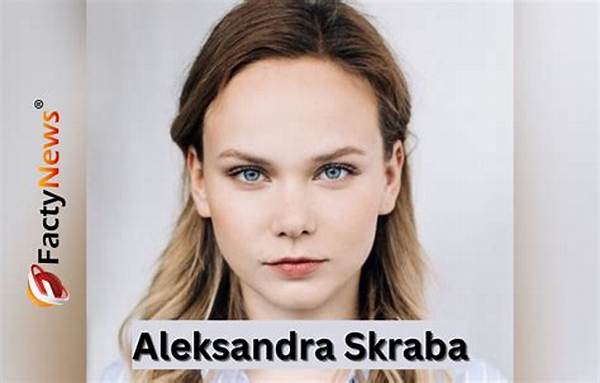 Aleksandra Yakovleva - Net Worth, Age, Height, Birthday, Bio, Wiki!