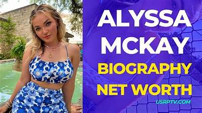 Alyssa Mckay Net Worth 2024, Age, Height, Bio, Birthday, Wiki!