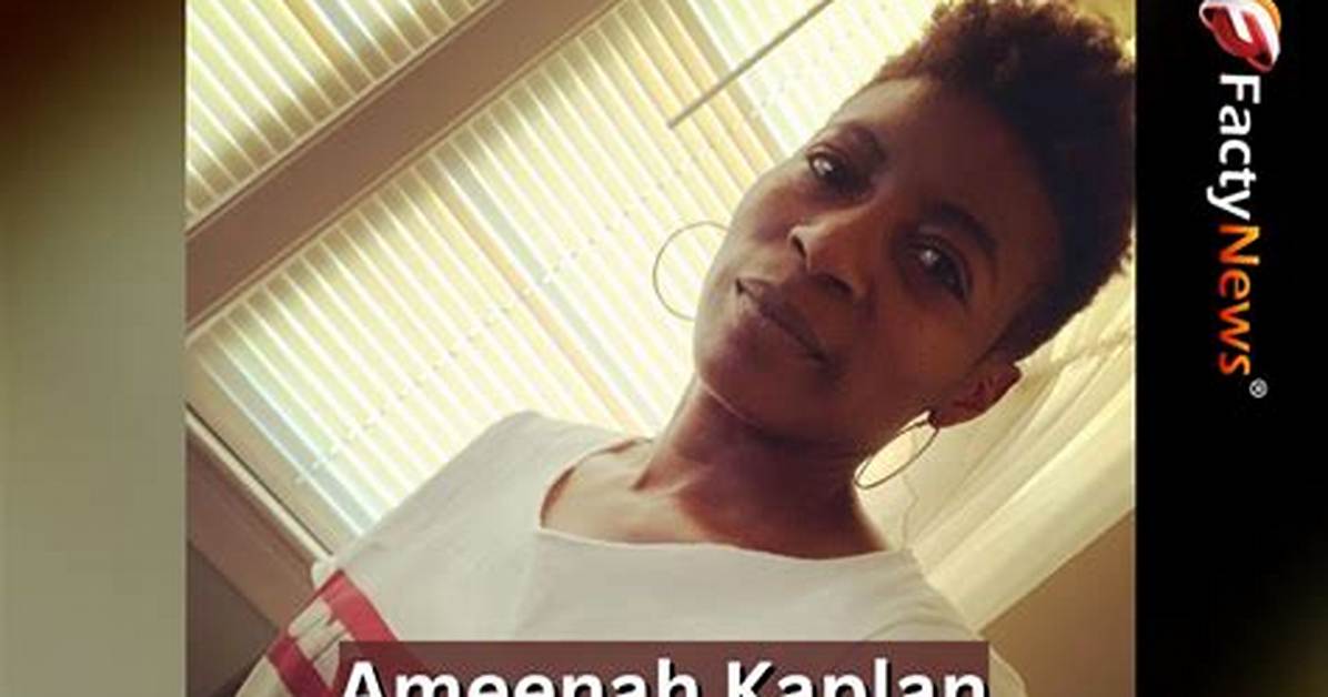 Ameenah Kaplan - Net Worth, Age, Height, Birthday, Bio, Wiki!
