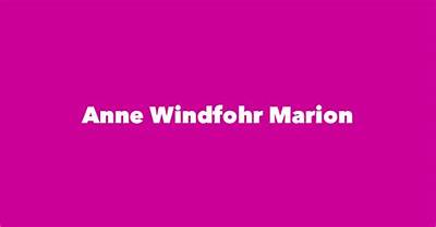 Anne Windfohr Marion Net Worth, Age, Height, Bio, Birthday, Wiki!