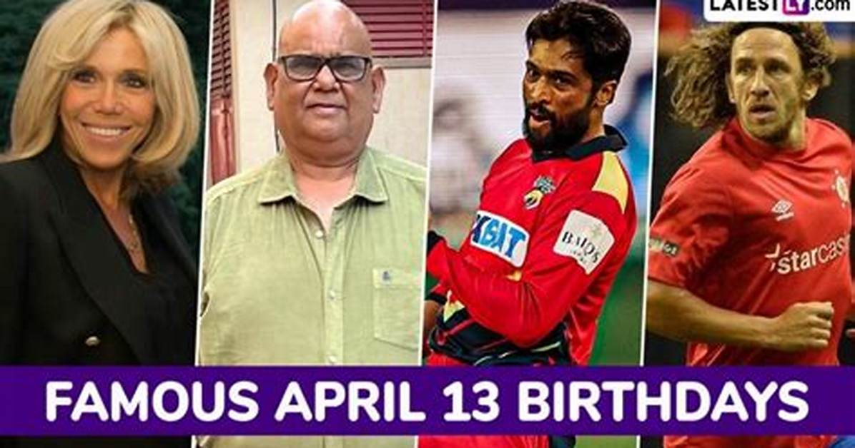 April 13 Famous Birthdays - All Famous Birthdays