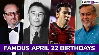 April 22 Famous Birthdays - All Famous Birthdays