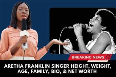 Aretha Franklin Net Worth, Age, Height, Bio, Birthday, Wiki!