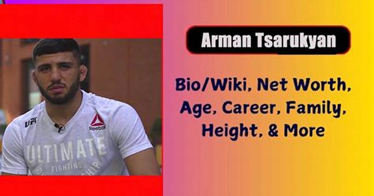 Arman Tsarukyan Net Worth, Age, Height, Bio, Birthday, Wiki!