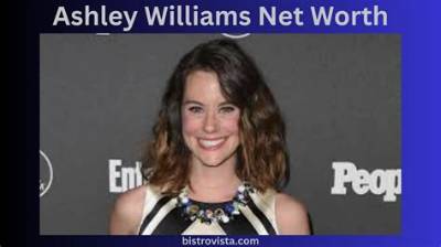 Ashley Williams - Net Worth, Age, Height, Birthday, Bio, Wiki!