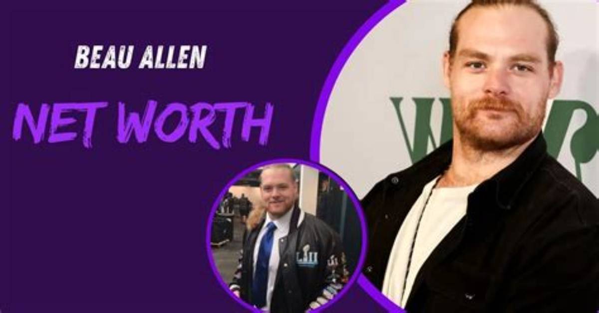 Beau Allen - Net Worth, Age, Height, Birthday, Bio, Wiki!
