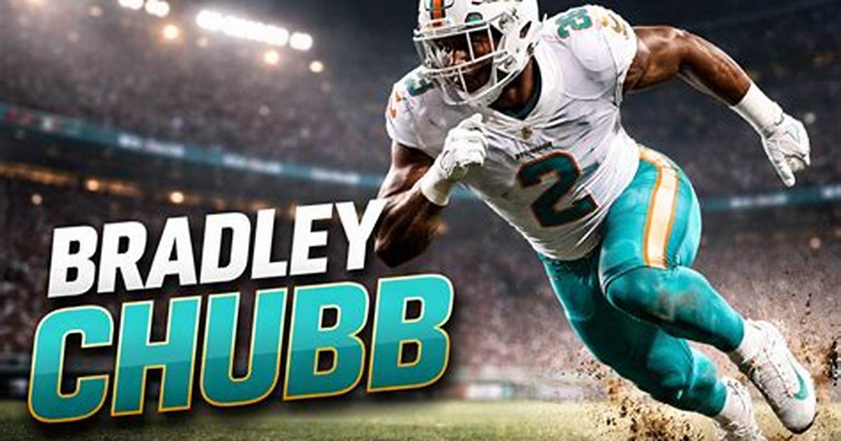 Bradley Chubb Net Worth, Age, Height, Bio, Birthday, Wiki!