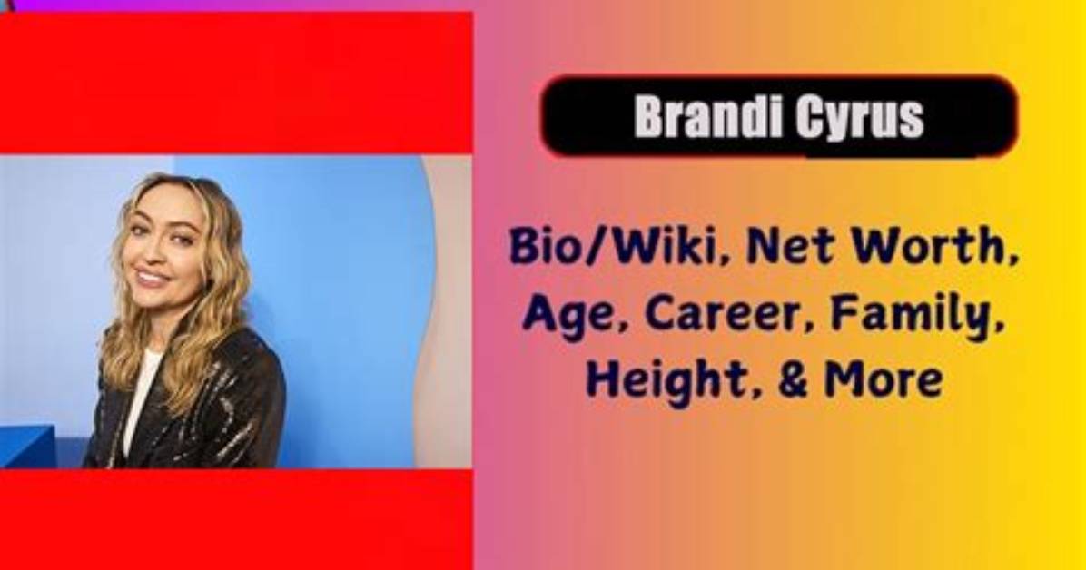 Brandi Cyrus Net Worth 2024, Age, Height, Bio, Birthday, Wiki!