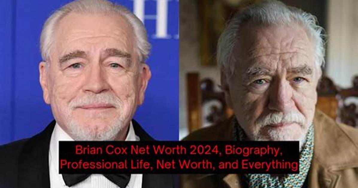 Brian Cox Net Worth 2024, Age, Height, Bio, Birthday, Wiki!