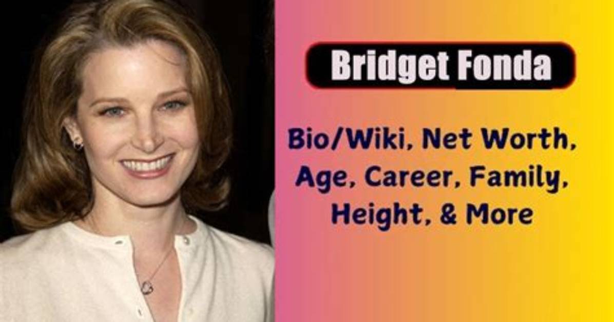 Bridget Fonda Net Worth, Age, Height, Bio, Birthday, Wiki!