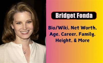 Bridget Fonda Net Worth, Age, Height, Bio, Birthday, Wiki!