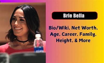 Brie Bella Net Worth, Age, Height, Bio, Birthday, Wiki!