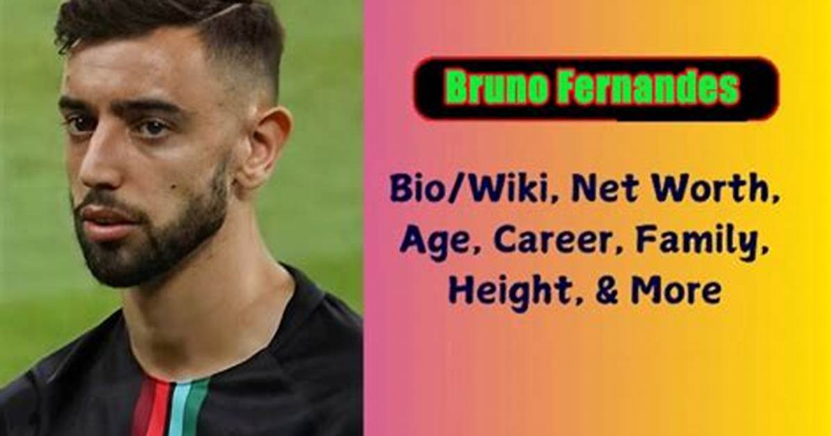 Bruno F. Fernandes - Net Worth, Age, Height, Birthday, Bio, Wiki!