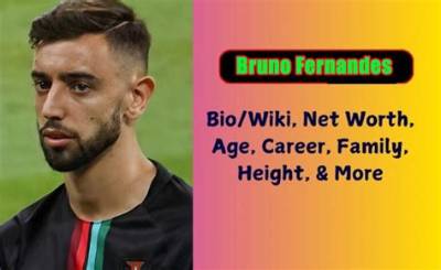 Bruno F. Fernandes - Net Worth, Age, Height, Birthday, Bio, Wiki!