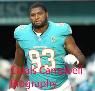 Calais Campbell Net Worth, Age, Height, Bio, Birthday, Wiki!