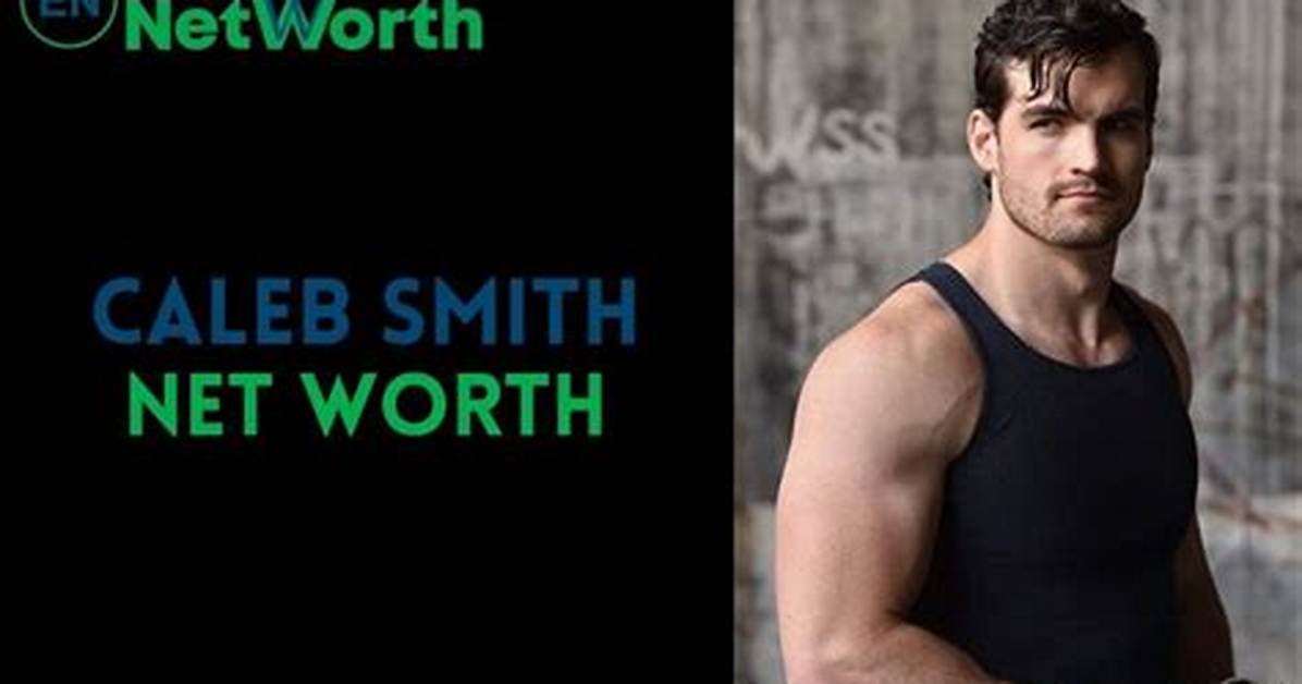 Caleb Smith - Net Worth, Age, Height, Birthday, Bio, Wiki!
