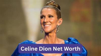 Celine Dion Net Worth, Age, Height, Bio, Birthday, Wiki!