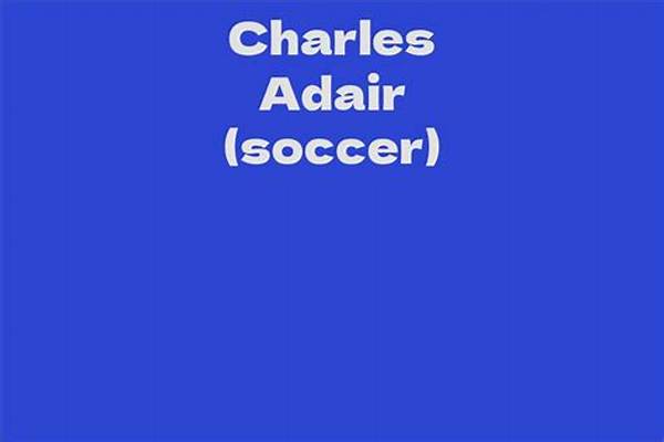 Charles Adair - Net Worth, Age, Height, Birthday, Bio, Wiki!
