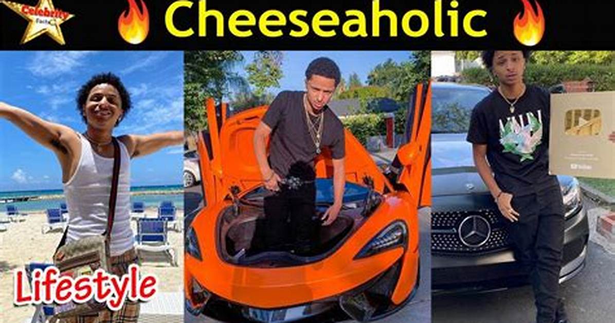 Cheeseaholic Net Worth, Age, Height, Bio, Birthday, Wiki!