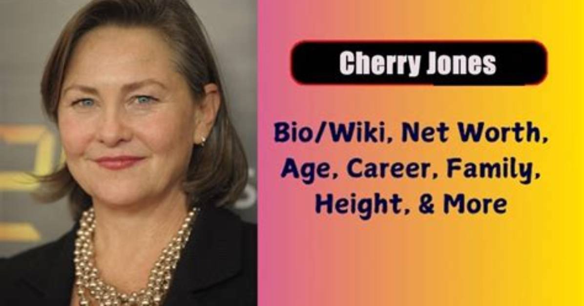 Cherry Jones Net Worth, Age, Height, Bio, Birthday, Wiki!