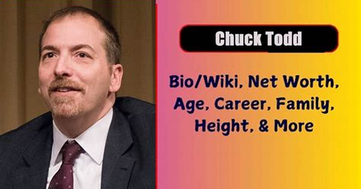 Chuck Todd Net Worth, Age, Height, Bio, Birthday, Wiki!