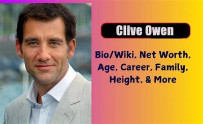 Clive Owen Net Worth, Age, Height, Bio, Birthday, Wiki!