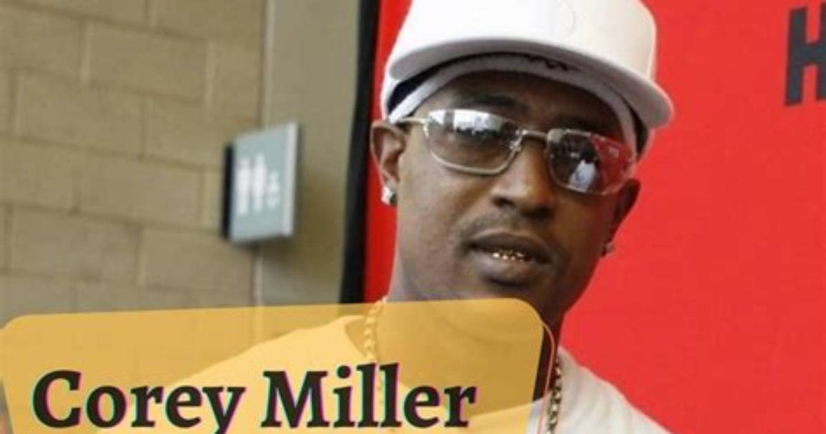 Corey Miller - Net Worth, Age, Height, Birthday, Bio, Wiki!