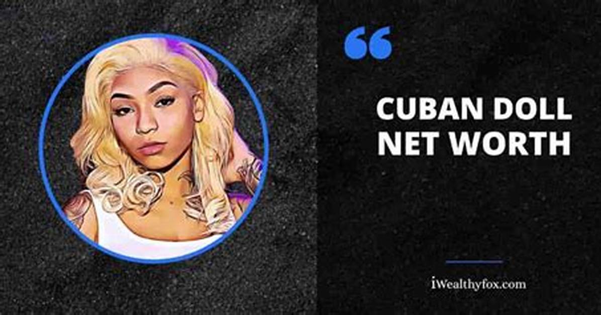 Cuban Doll Net Worth, Age, Height, Bio, Birthday, Wiki!