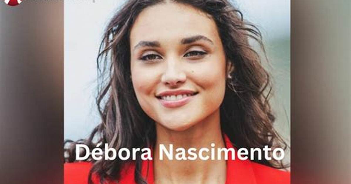 D%C3%A9Bora Nascimento Net Worth Age Height Birthday 400. Jpg