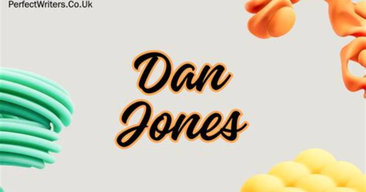 Dan Jones Net Worth 2024, Age, Height, Bio, Birthday, Wiki!