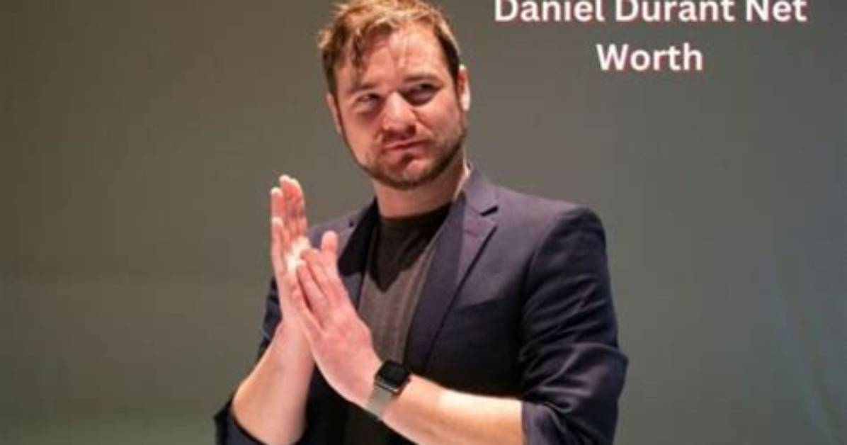 Daniel Durant Net Worth, Age, Height, Bio, Birthday, Wiki!