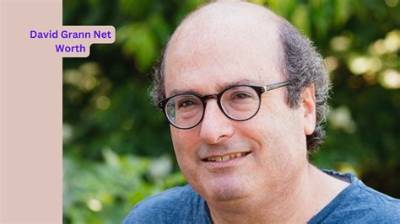 David Grann Net Worth, Age, Height, Bio, Birthday, Wiki!