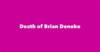 Death of Brian Deneke - Net Worth, Age, Height, Birthday, Bio, Wiki!