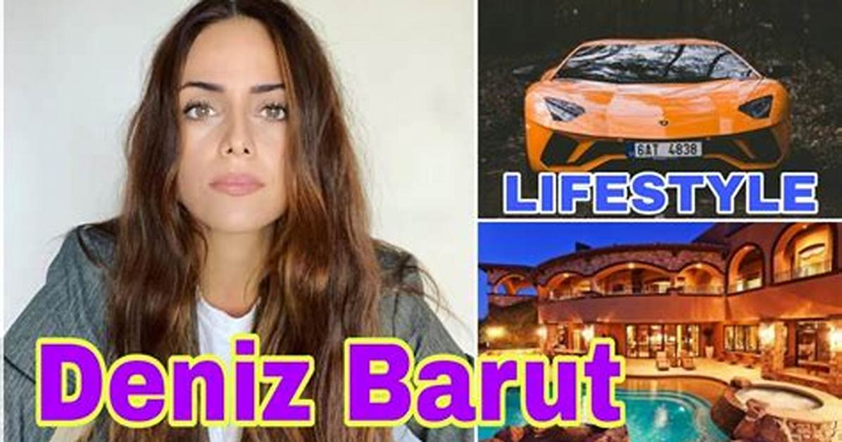 Deniz Barut - Net Worth, Age, Height, Birthday, Bio, Wiki!