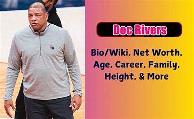 Doc Rivers Net Worth 2024, Age, Height, Bio, Birthday, Wiki!
