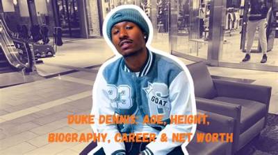 Duke Dennis Net Worth, Age, Height, Bio, Birthday, Wiki!