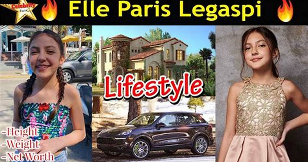Elle Paris Legaspi - Net Worth, Age, Height, Birthday, Bio, Wiki!