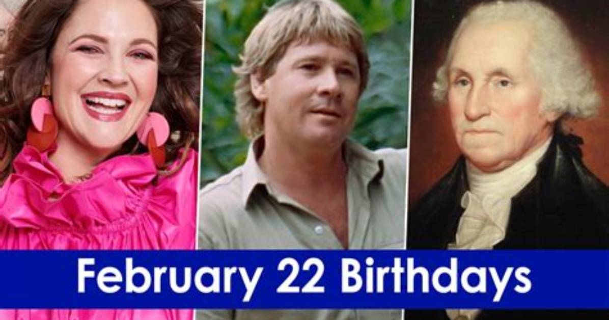 February 22 Famous Birthdays - All Famous Birthdays