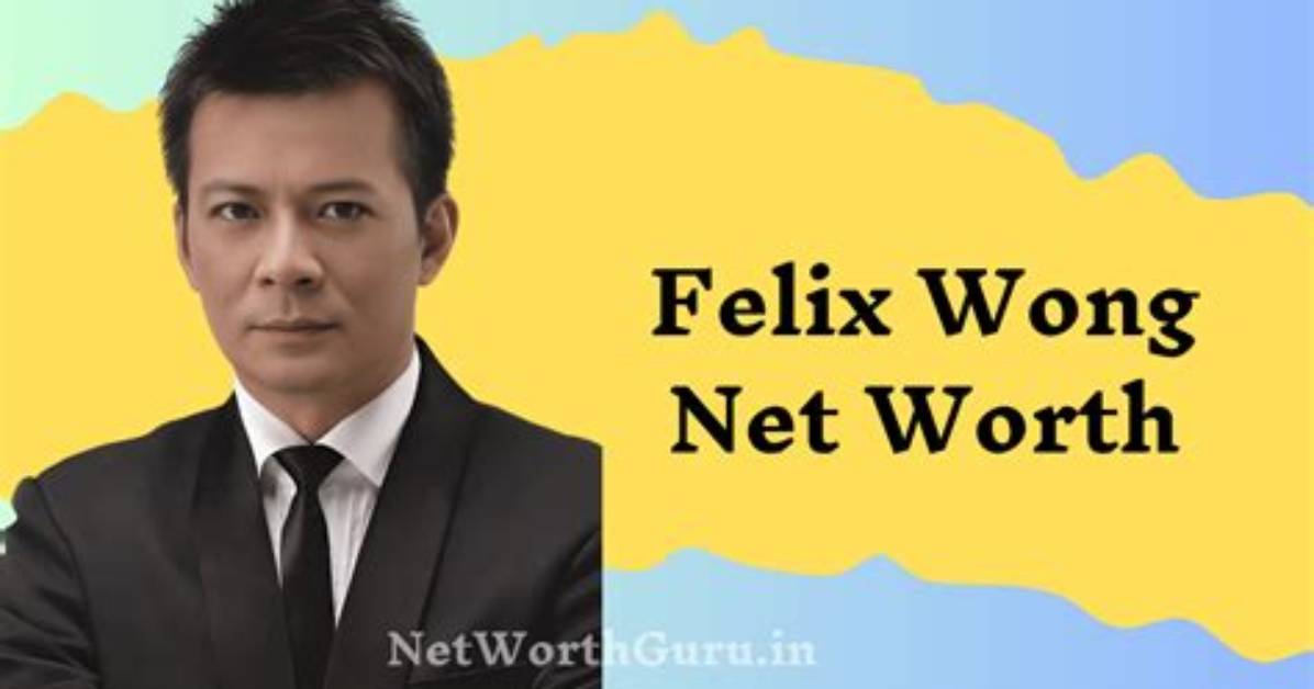 Felix Wong Net Worth 2024, Age, Height, Bio, Birthday, Wiki!