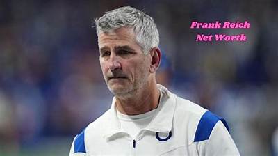 Frank Reich Net Worth 2024, Age, Height, Bio, Birthday, Wiki!