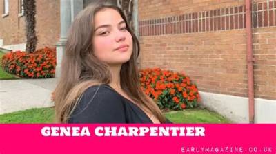Genea Charpentier Net Worth, Age, Height, Bio, Birthday, Wiki!
