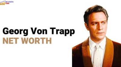 Georg Johannes Vontrapp Net Worth 2024, Age, Height, Bio, Birthday, Wiki!